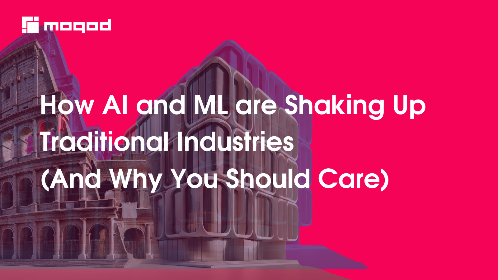 How AI and ML are Shaking Up Traditional Industries (And Why You Should ...